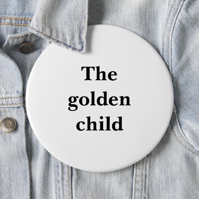 Funny Large Round Button "The golden child" (In Situ)
