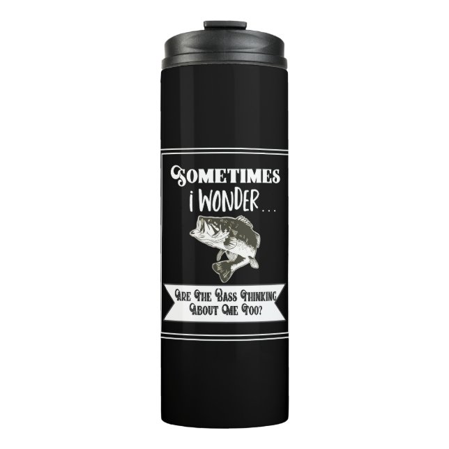 Funny Largemouth Bass Fishing Quote for Men Thermal Tumbler (Front)