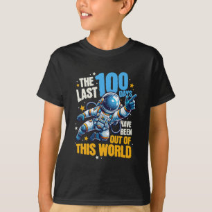 Funny Last 100 Days Out Of This World School T-Shirt