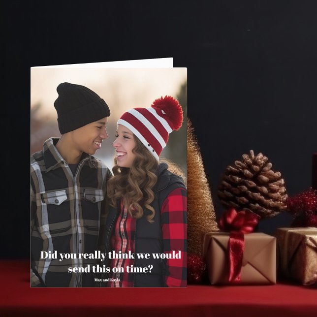 Funny Late Christmas Photo Belated Folded Holiday Card (Creator Uploaded)