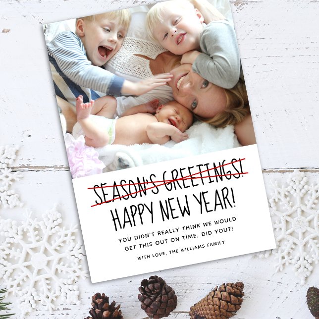 Funny Late Happy New Year Holiday Card (Creator Uploaded)