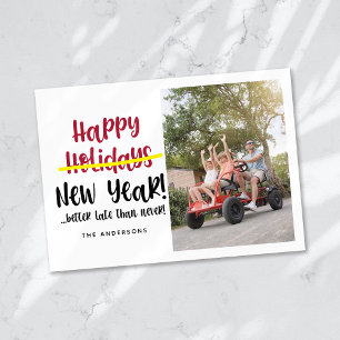 Funny Late Happy New Year Photo Holiday Card