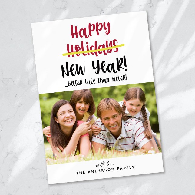 Funny Late Happy New Year Photo Holiday Card (Creator Uploaded)