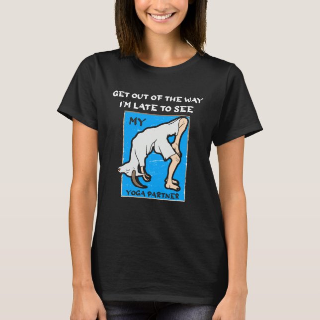 Funny Late To See Yoga Partner Goat Tee Breakup Di (Front)