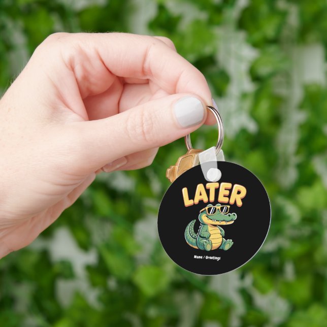 Funny Later Gator Hilarious Alligator Pun Design Key Ring (Hand)