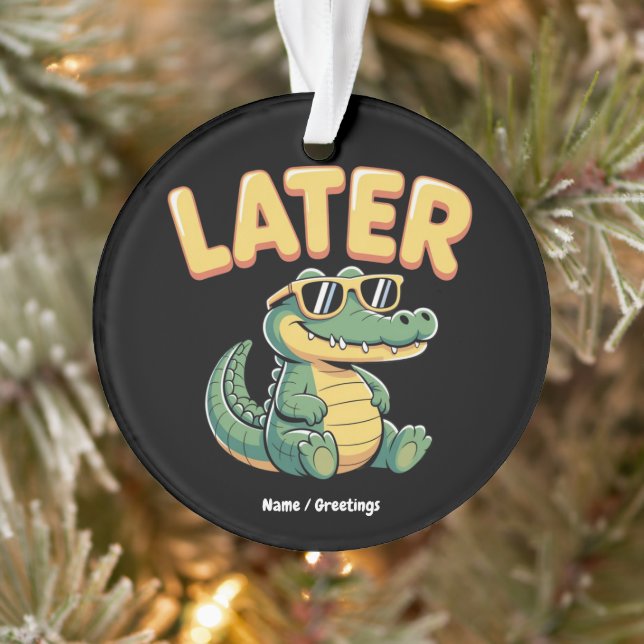 Funny Later Gator Hilarious Alligator Pun Design Ornament (Tree)