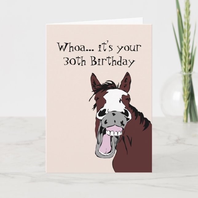 Funny Laughing Horse Humour 30th Birthday Card (Front)
