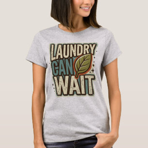 Funny Laundry Can Wait Basil Leaf Retro Gardening T-Shirt
