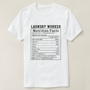 Funny Laundry Worker Nutrition Facts Coworkers T-Shirt