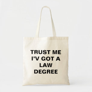 Funny Law School Graduation Lawyer Humour Quote  Tote Bag