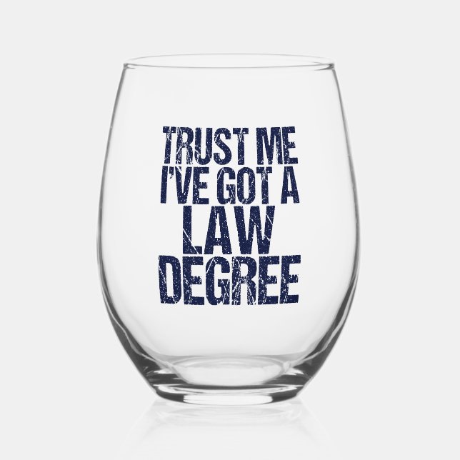 Funny Law School Graduation Lawyer  Stemless Wine Glass (Front)