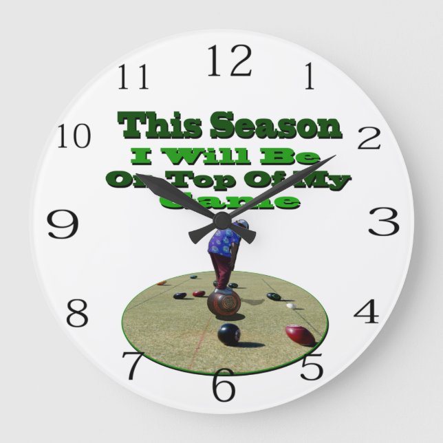 Funny Lawn Bowls Be On Your Game,  Large Clock (Front)