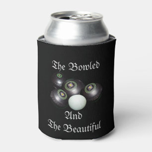 Funny Lawn Bowls Bowled Beautiful Design, Can Cooler