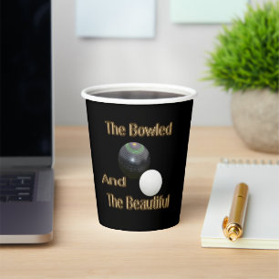 Funny Lawn Bowls Bowled Beautiful, Paper Cups