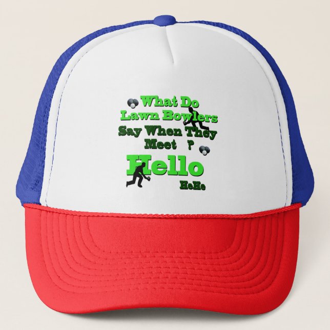 Funny Lawn Bowls Greeting, Truckers Hat (Front)