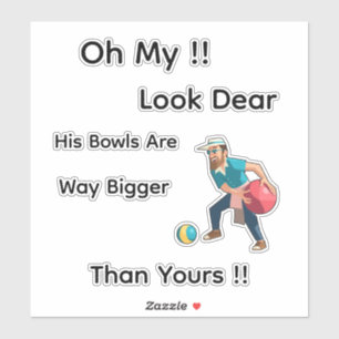 Funny Lawn Bowls Oh Look Dear,