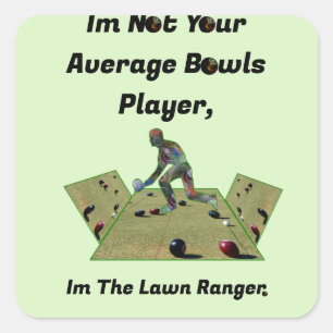 Funny Lawn Bowls Ranger,  Square Sticker