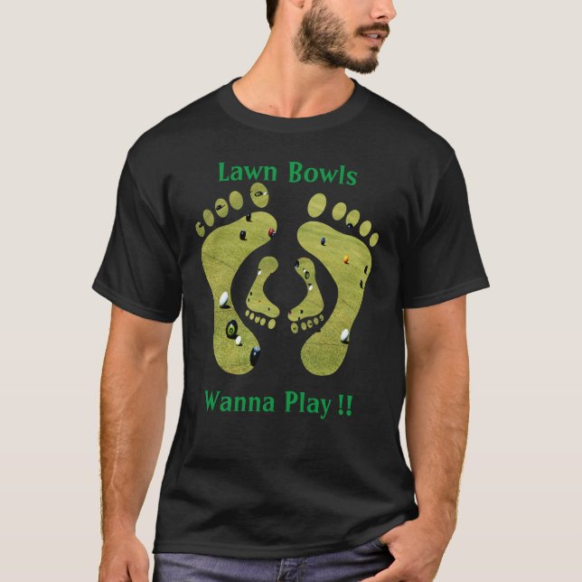 Funny Lawn Bowls Wanna Play Design, T-Shirt (Front)