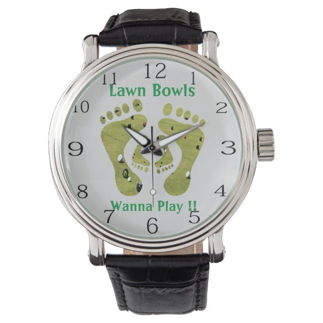 Funny Lawn Bowls Wanna Play Design, Watch (Front)