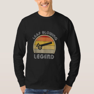 Funny Lawn Care Men Leaf Blower Legend Landscaping T-Shirt