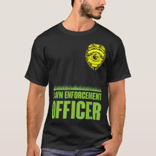 Funny Lawn Enforcement Officer Mowing T-Shirt