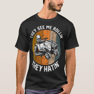 Funny Lawn Mower Gift They See Me Rollin' They Hat T-Shirt