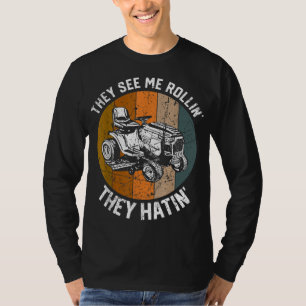 Funny Lawn Mower Gift They See Me Rollin' They Hat T-Shirt