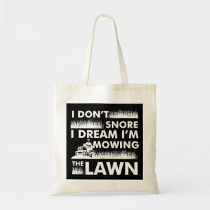 Funny Lawn Mower I Dont Snore Yard Work Lawn Tract Tote Bag