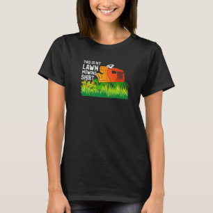 Funny Lawn Mower Saying This Is My Lawn Mowing T-Shirt