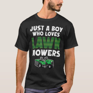 Funny Lawn Mowing Gifts Just a Boy who Loves Mower T-Shirt