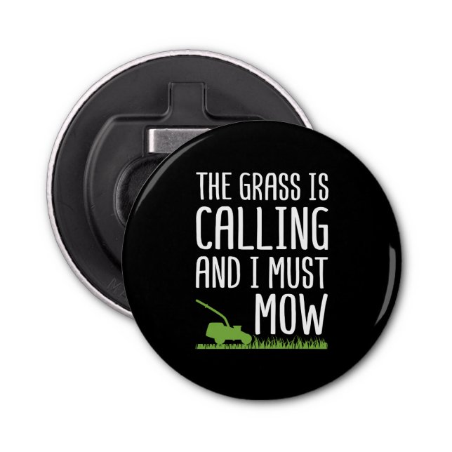 Funny Lawn Mowing - The Grass Is Calling  Bottle Opener (Front)
