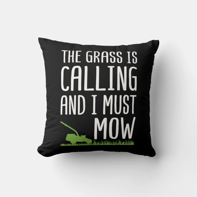 Funny Lawn Mowing - The Grass Is Calling Cushion (Front)