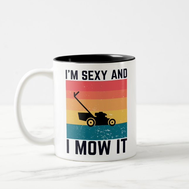 Funny Lawnmower Gift - I’m Sexy and I Mow It Two-Tone Coffee Mug (Left)