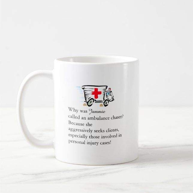 Funny Lawyer Attorney Ambulance Chaser Gift Coffee Mug (Left)