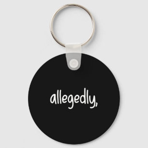 Funny Lawyer For Women Men Attorney Allegedly Key Ring