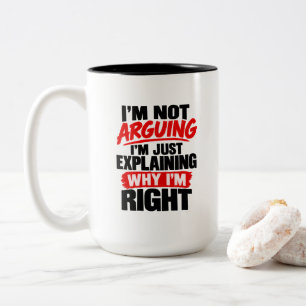 Funny Lawyer Humour I'm Not Arguing I'm Just Expla Two-Tone Coffee Mug