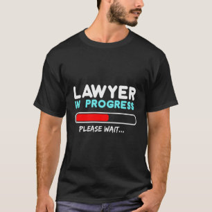 Funny Lawyer In Progress Gift Design Law School Ap T-Shirt