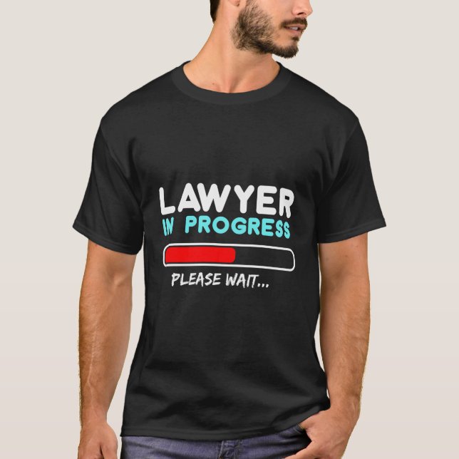 Funny Lawyer In Progress Gift Design Law School Ap T-Shirt (Front)