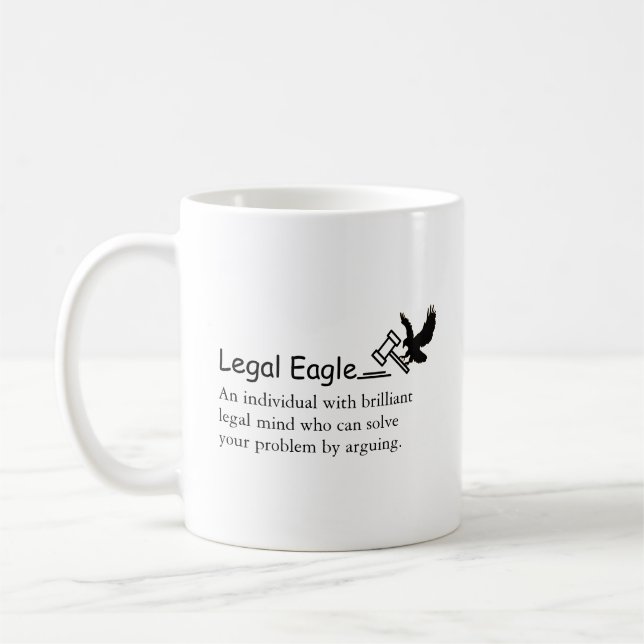 Funny Lawyer Legal Eagle Saying/Quote Law Hammer  Coffee Mug (Left)