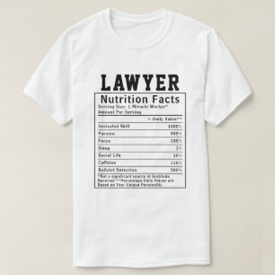 Funny Lawyer Nutrition Facts Legal Professional T-Shirt