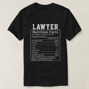Funny Lawyer Nutrition Facts Legal Professional T-Shirt