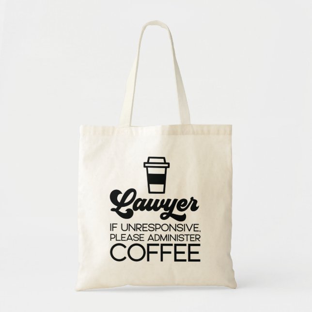 Funny Lawyer Saying - Law Students - Future Lawyer Tote Bag (Front)