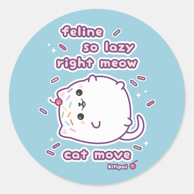 Funny Lazy Cat Pun Classic Round Sticker (Front)