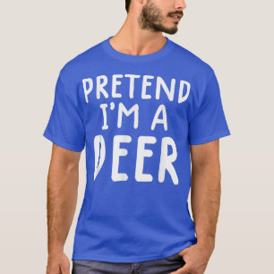 Funny Lazy Halloween Costume Pretend Im A Deer Co T-Shirt