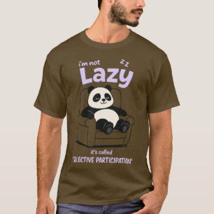 Funny Lazy Panda Quote T-Shirt – Cute Relaxed Bear