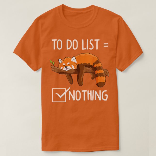 Funny Lazy Red Panda To do list1 T-Shirt (Design Front)
