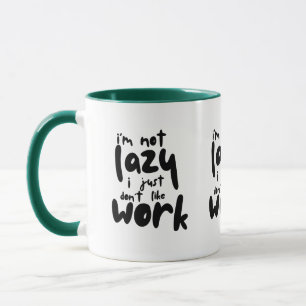 Funny Lazy Work Sarcastic Office Quote Coffee Mug