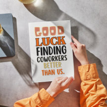 Funny Leaving Card for Men Women, Humourous Going