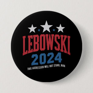 Funny Lebowski Political Election Vote 2024 7.5 Cm Round Badge
