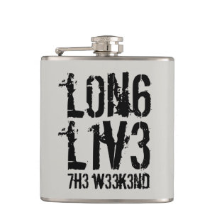 Funny Leetspeak Long Live the Weekend Hip Flask